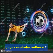 jogos emulador aethersx2